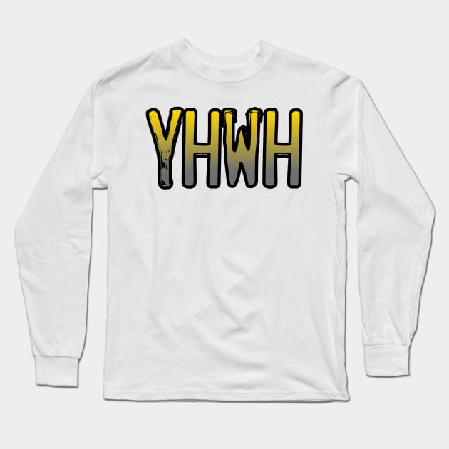 YHWH Long Sleeve T-Shirt by Yachaad Yasharahla